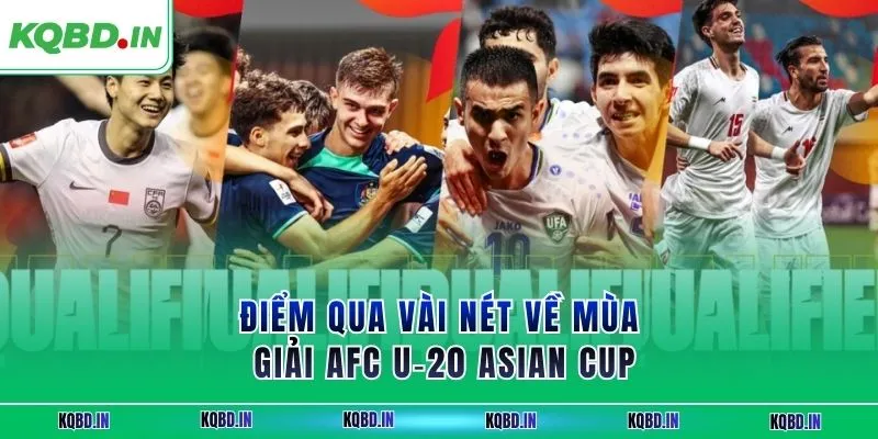Vô Địch Châu Á 27 Điểm qua vài nét về mùa giải AFC U‑20 Asian Cup