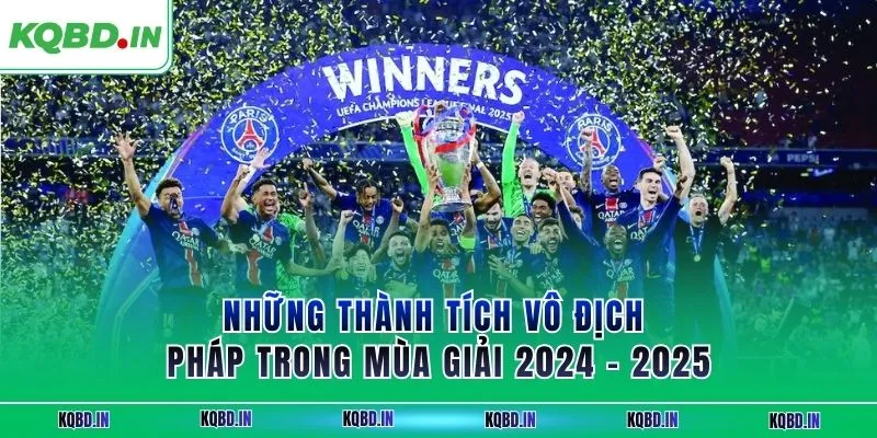 Ligue 1 27 Những thành tích vô địch Pháp trong mùa giải 2024 - 2025