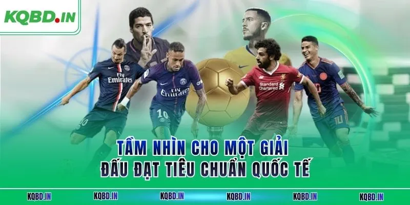 Serie A 27 Tầm nhìn cho một giải đấu đạt tiêu chuẩn quốc tế