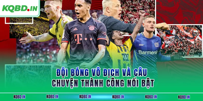 Bundesliga 26 Đội bóng vô địch và câu chuyện thành công nổi bật