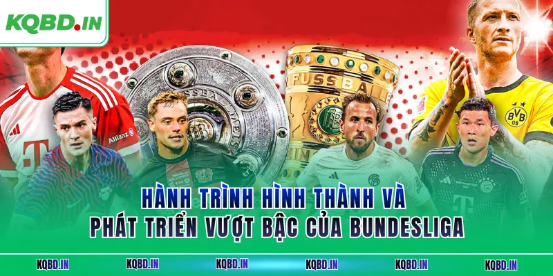 Bundesliga 25 Hành trình hình thành và phát triển vượt bậc của Bundesliga